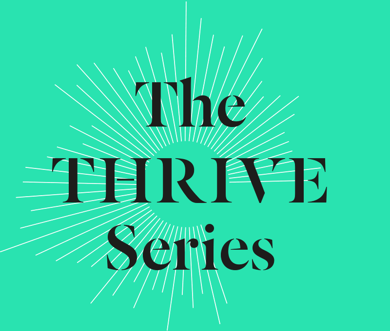 The Thrive Series